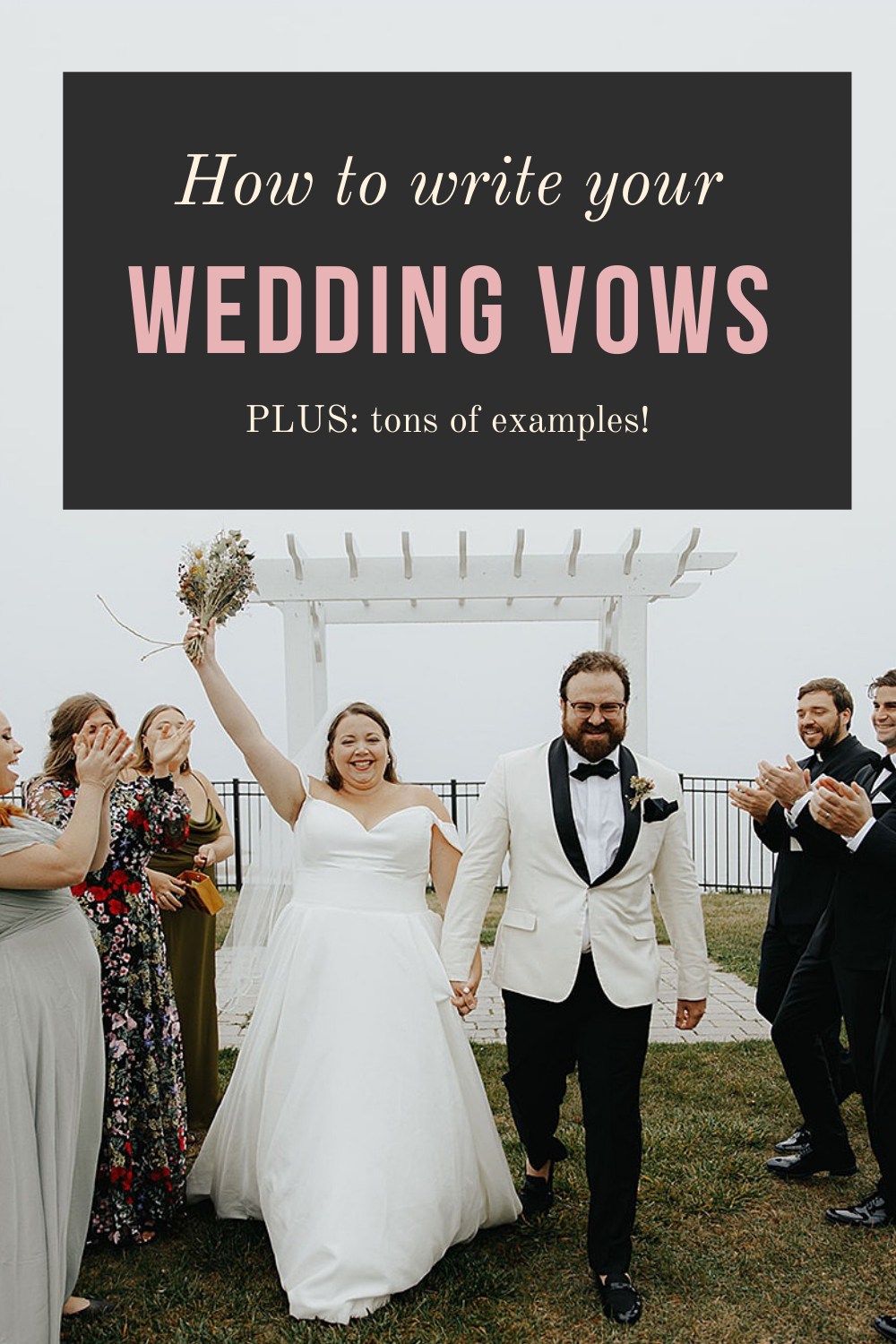 Image of couple immediately after wedding ceremony with text that says "How to write your wedding vows"
