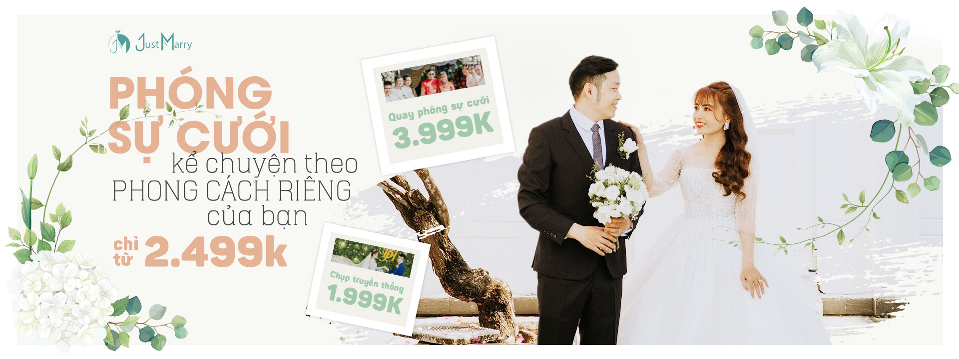Phóng sự cưới kể chuyện theo PHONG CÁCH RIÊNG của bạn chỉ từ 2.499k
